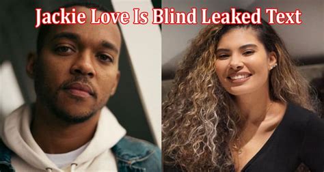 leaked text messages jacki love is blind|Love Is Blind: Marshall Responds to Jackies Alleged。